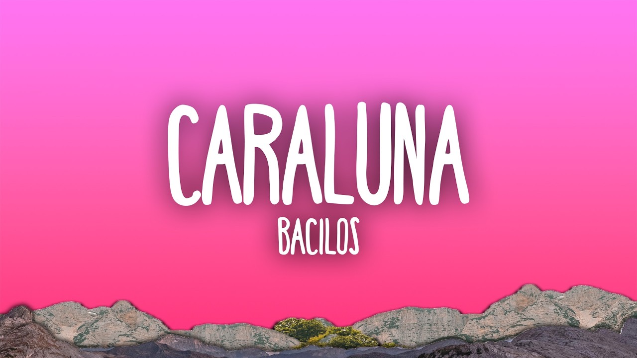 Bacilos - Caraluna
