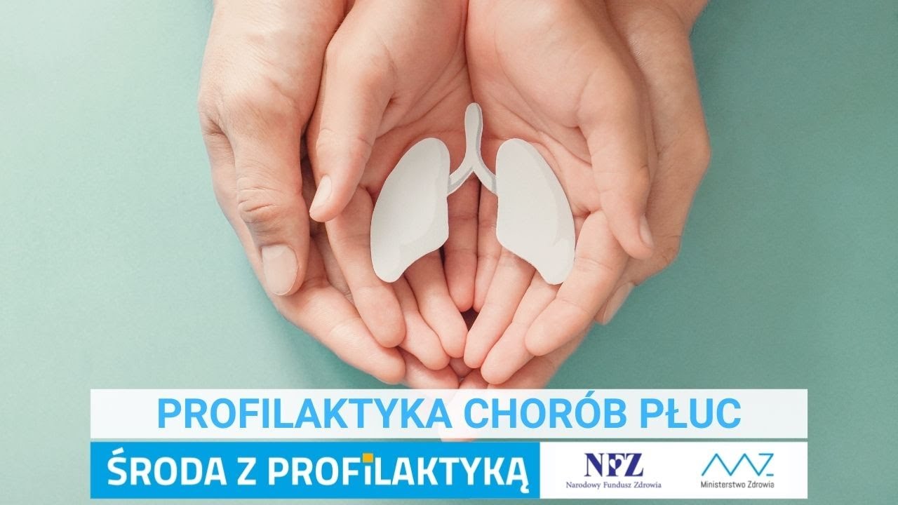 Profilaktyka chor&oacute;b płuc