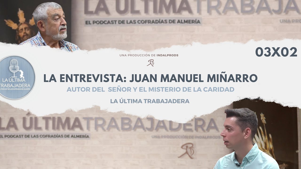 La Entrevista: Juan Manuel Miñarro | La Última Trabajadera | 03x02