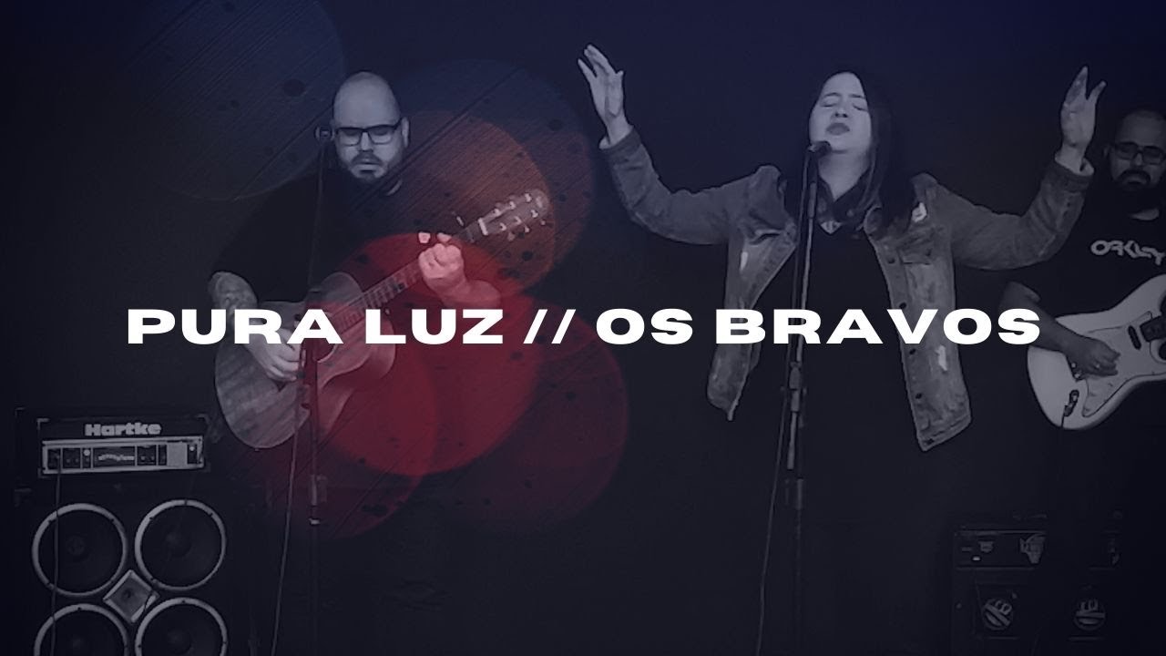 PURA LUZ - OS BRAVOS || Conferência Vozes e Trovões ONLINE