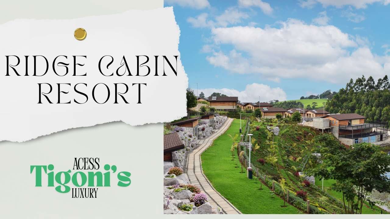 Ridge Cabin Resort Limuru - Newest Addition to Kenya's Hospitality Landscape