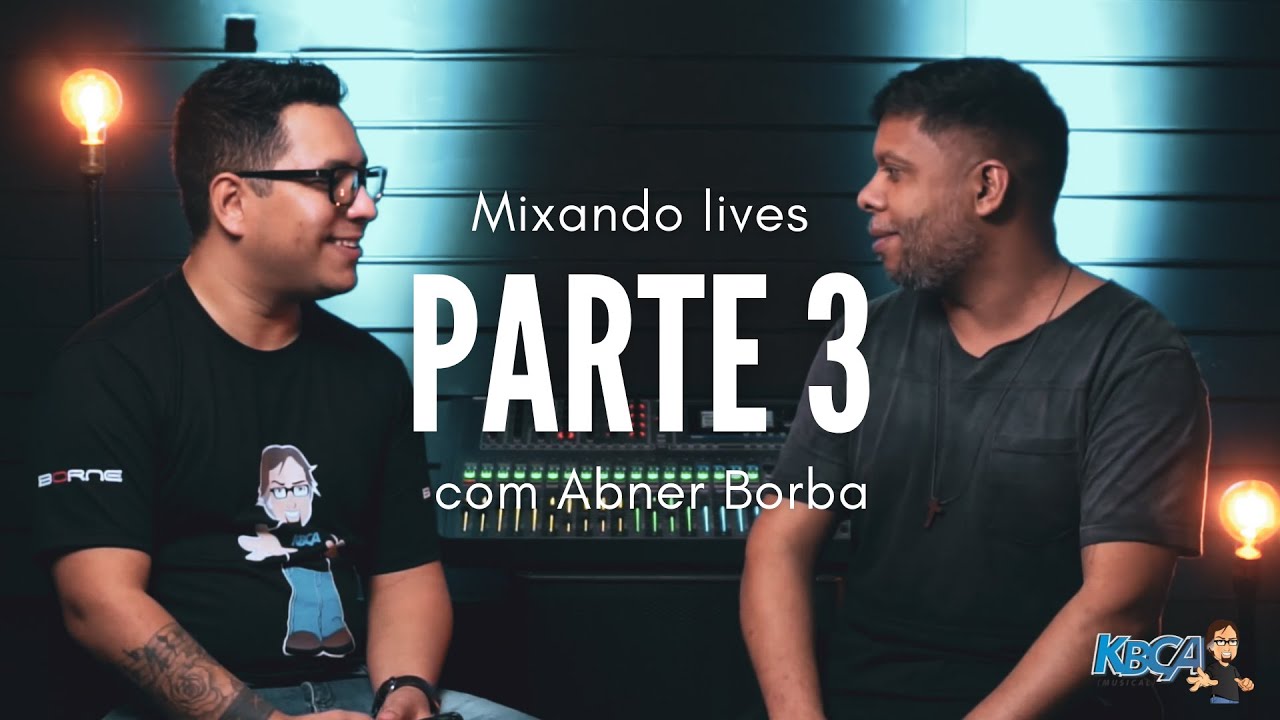Ambiência - Mixando Lives (Parte 3) com Abner Borba