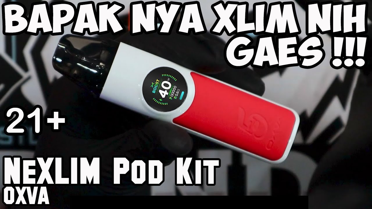 BAPAKNYA XLIM NIH | NEXLIM Pod Kit by OXVA