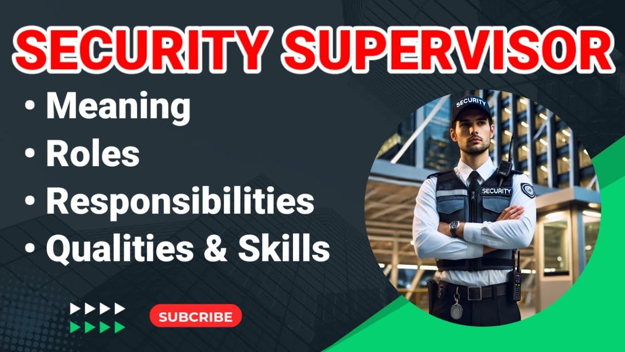 Security Supervisor Job Description | Security Supervisor Roles and Responsibilities| Job Duties