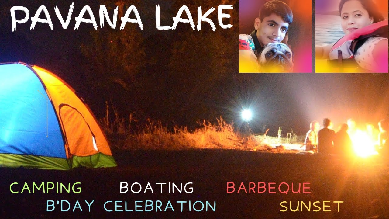 Pavana Dam Lake birthday celebration l Best one day picnic spot near pune