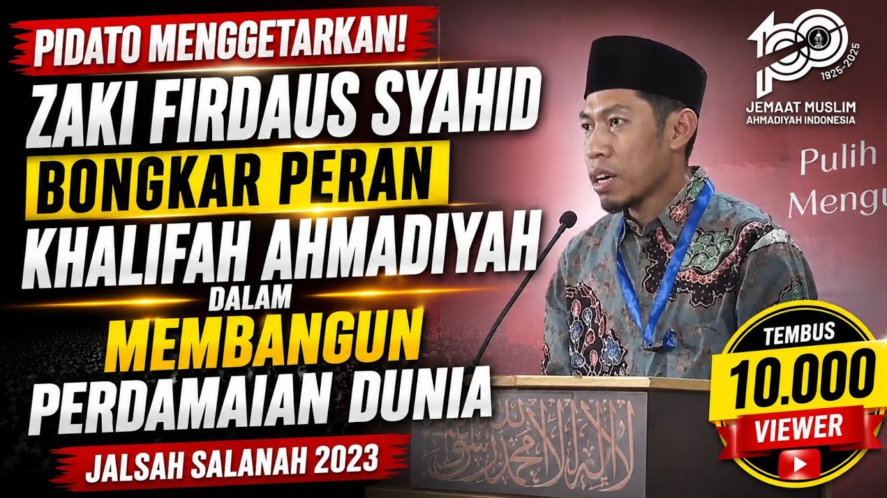 Pidato Zaki Firdaus: Gerakan Khilafat Islam Ahmadiyah Membangun Perdamaian Dunia di Jalsah 2023