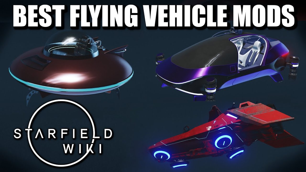 New Starfield Creations Best Flying Vehicle/Hovercraft Mods Comparison | Starfield Wiki