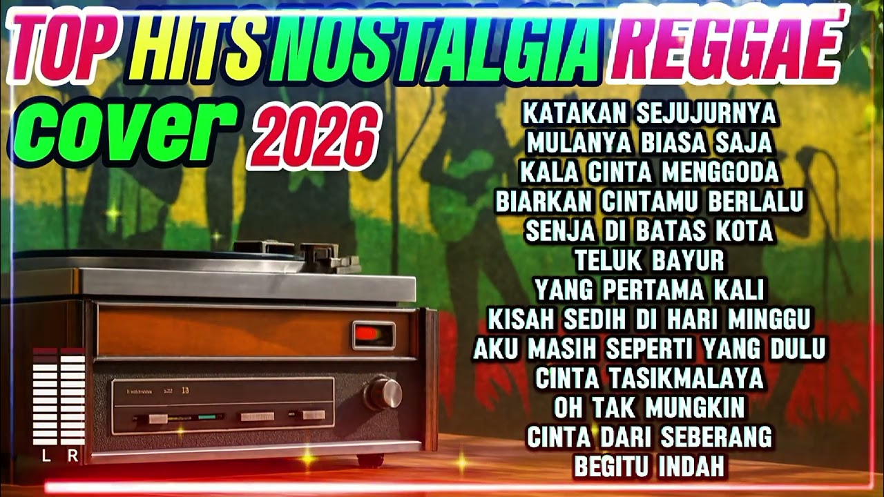 Lagu nostalgia cover reggae lagu lama, kenangan (top 2026) full album kompilasi full HD