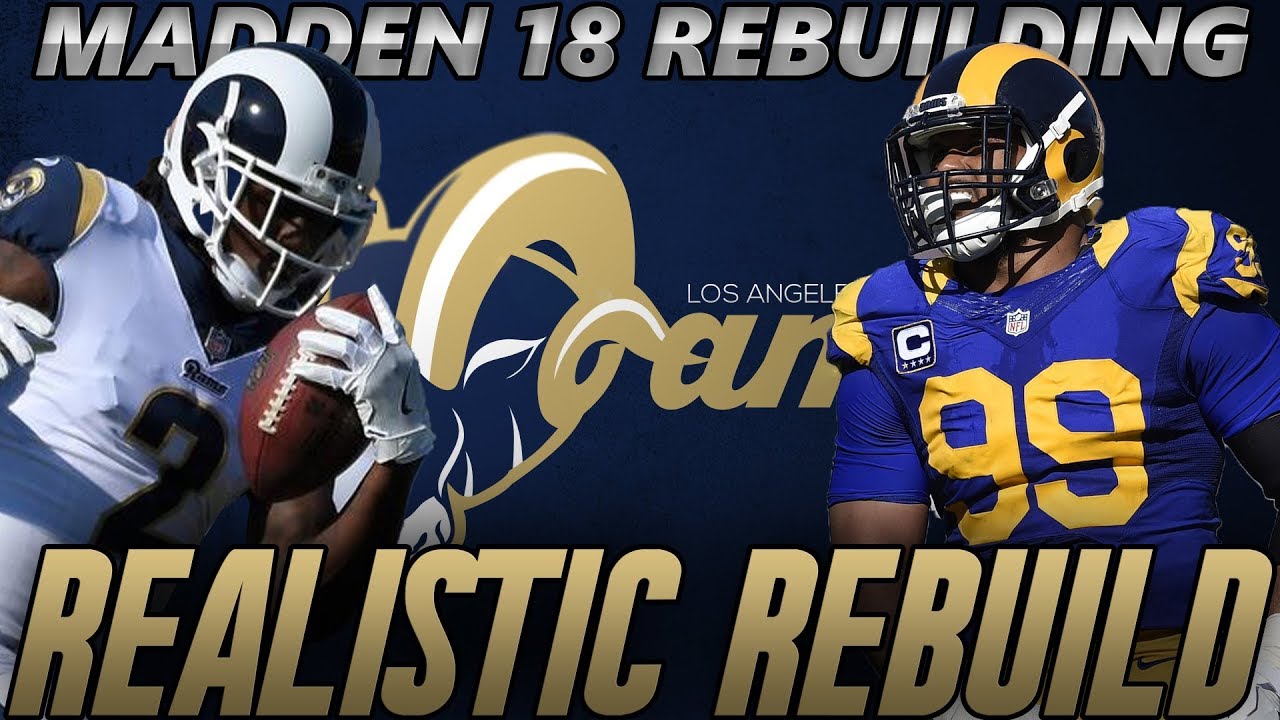 Madden 18 Connected Franchise | Los Angeles Rams Realistic Rebuild | Is Jared Goff The Answer?