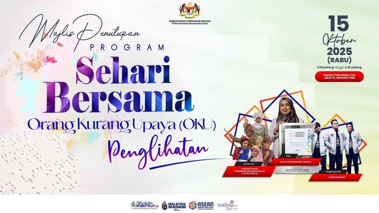 MAJLIS PENUTUPAN | SEHARI BERSAMA OKU PENGLIHATAN | 15 OKTOBER 2025 | PERPUSTAKAAN NEGARA MALAYSIA