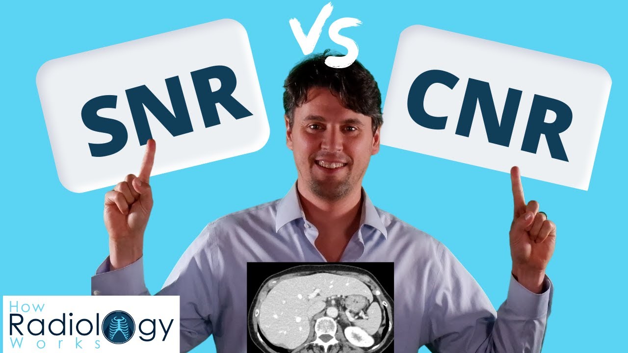 SNR vs CNR (Easy Guide for Radiologic Technologists to Signal, Contrast and Noise)