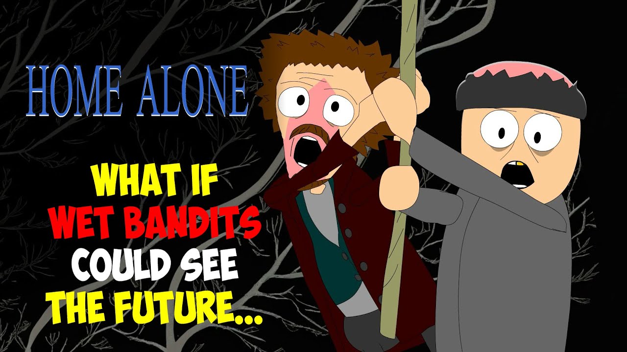 Home Alone - What If Wet Bandits Could See The Future