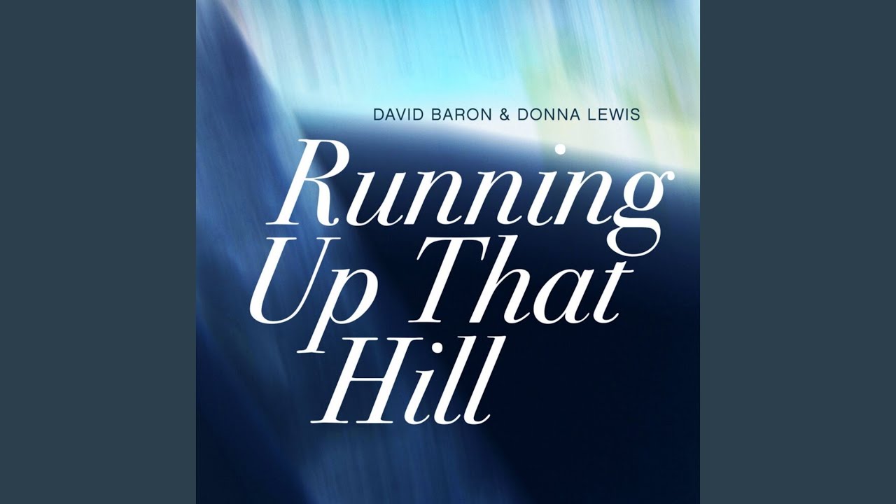 Running up That Hill