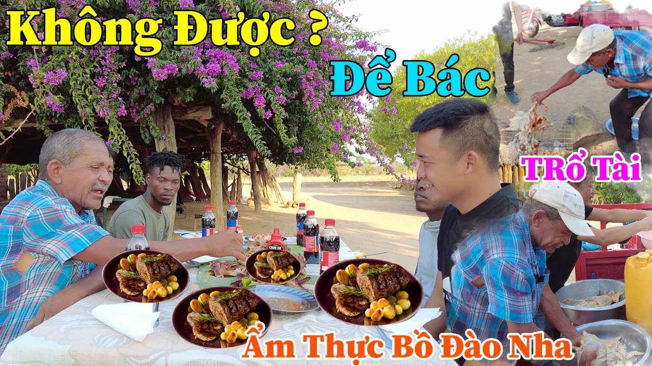 Công Giáp || Bất Ngờ Với Tay Nghề Của Bác Chủ Đất, TRổ Tài Nấu Ẩm Thực Bồ Đào Nha Siêu Ngon ???