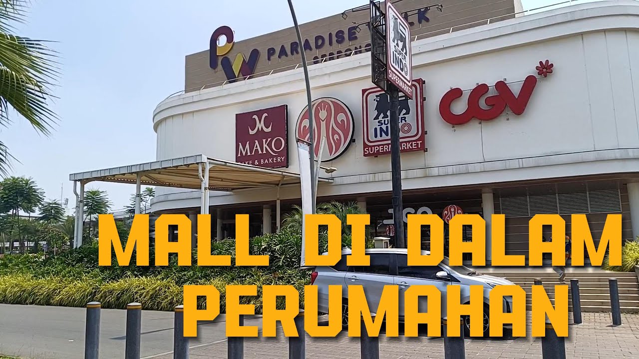 Menjelajahi Mall Paradise Walk Serpong - Lokasi di komplek Perumahan