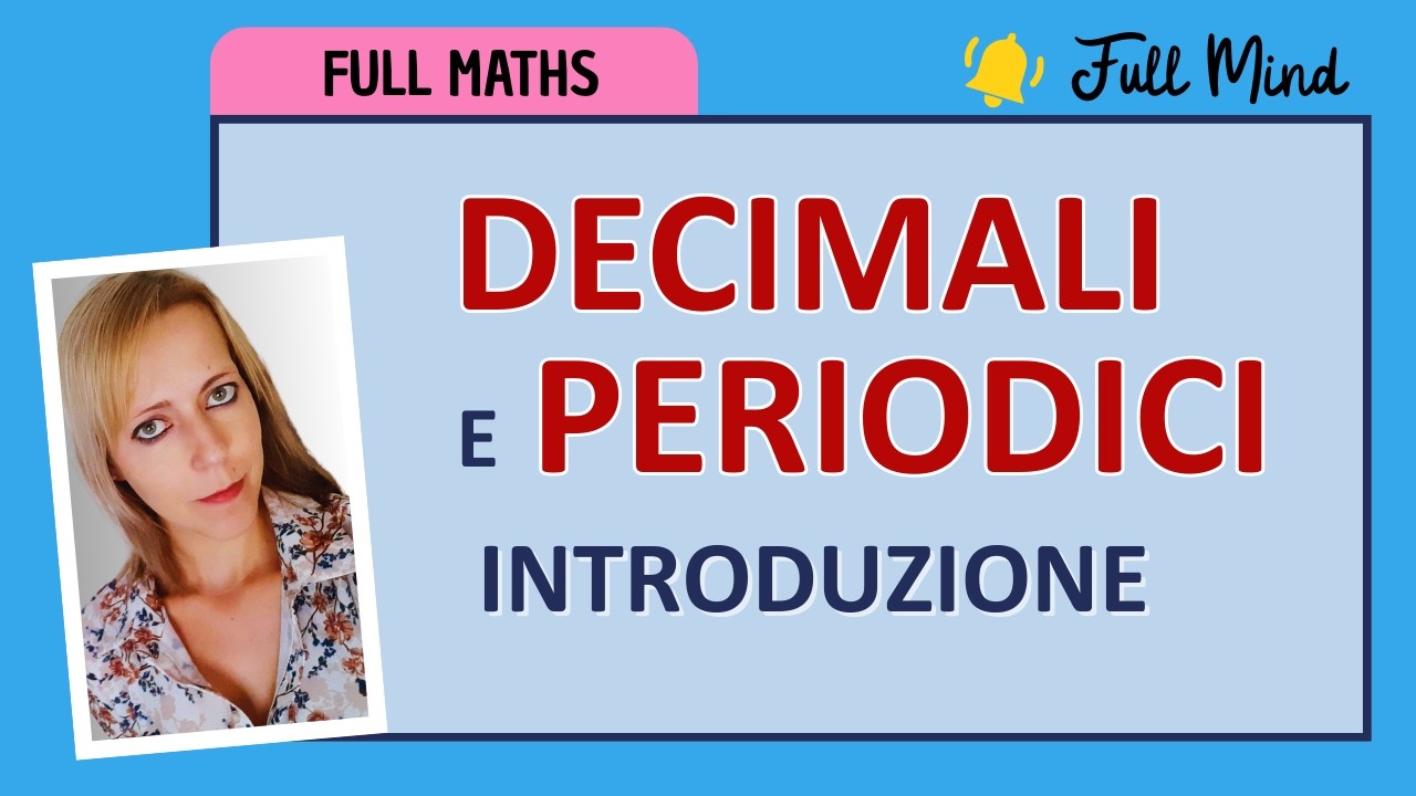 23-NUMERI DECIMALI e PERIODICI: chiarimenti importanti!