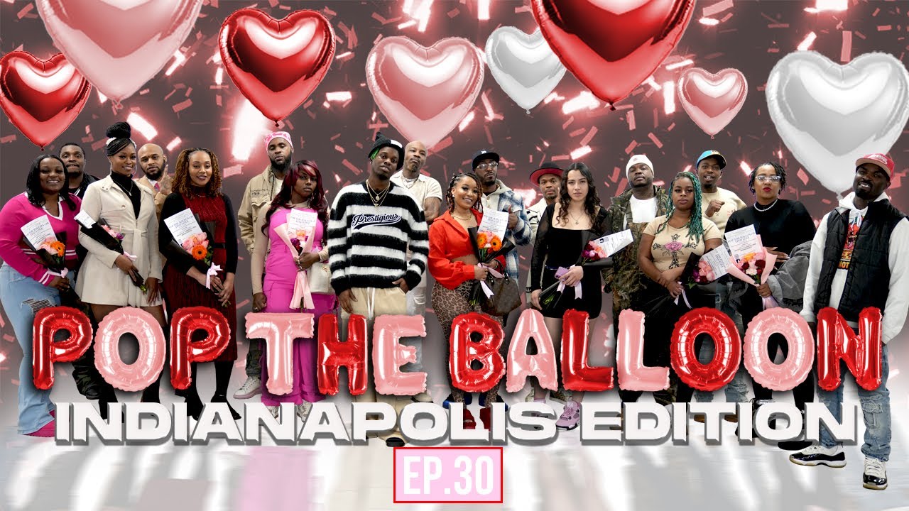 POP THE BALLOON OR FIND LOVE | INDIANAPOLIS EDITION | EP. 30