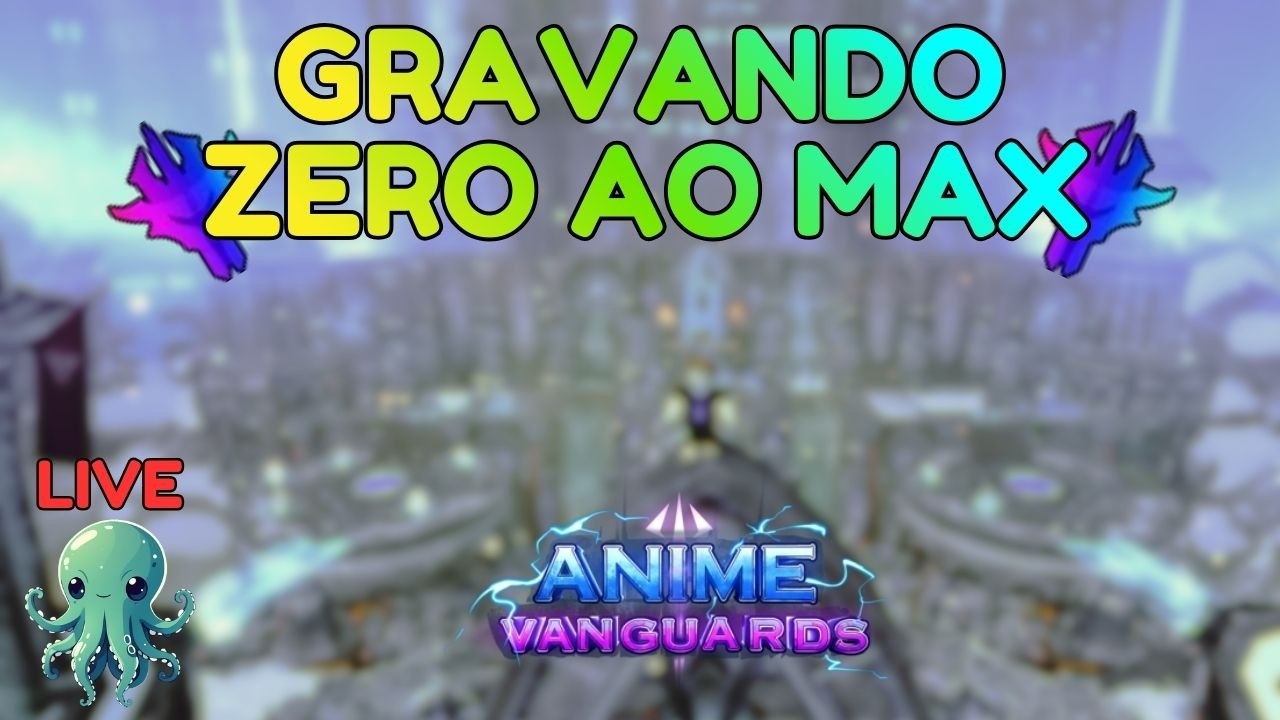 🎬 Live - Gravando mais um Episodio do Zero ao Max no Anime Vanguards