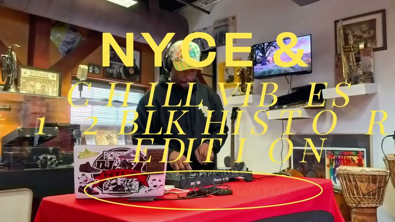 NYCE & CHILL VIBES #12 BLACK HISTORY EDITION @roots101AAM