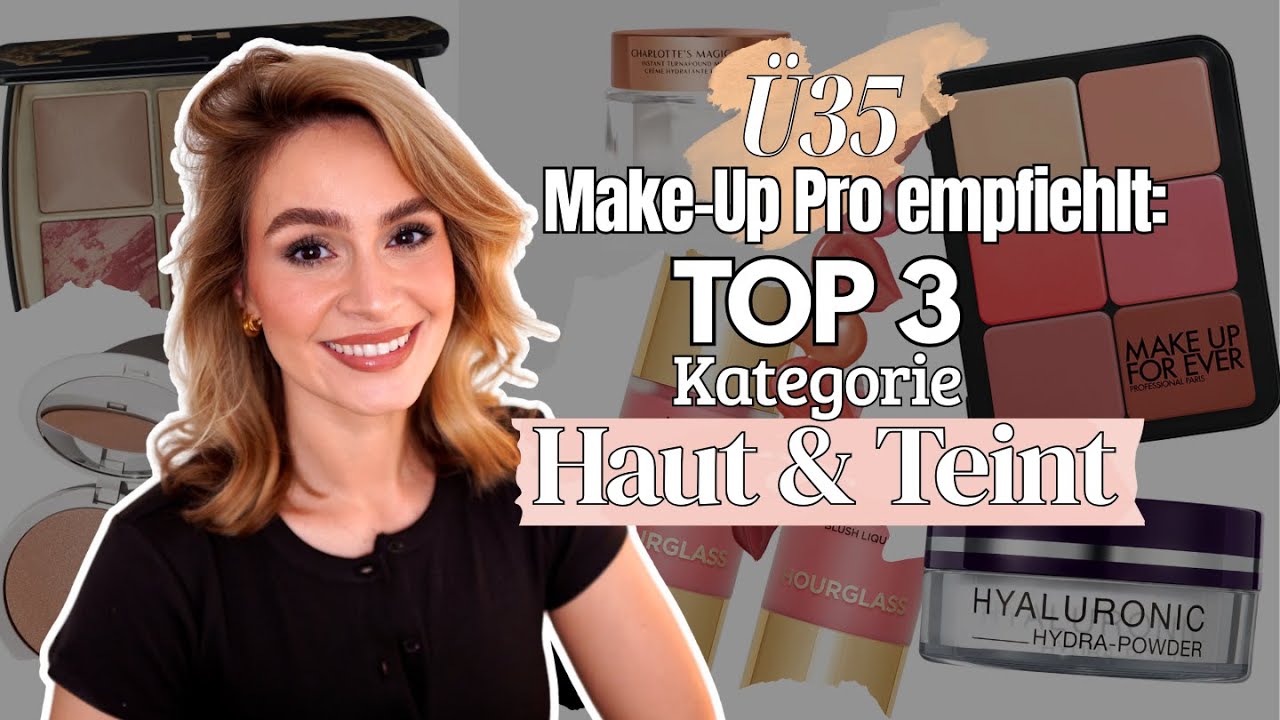 Make-Up Pro empfiehlt : Ü35 TOP 3 - Kategorie HAUT & TEINT