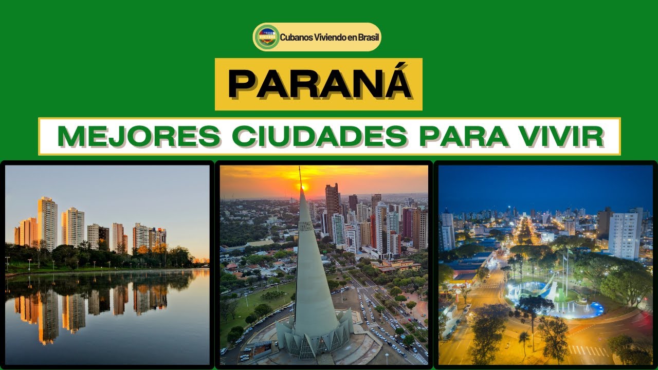 Paraná, mejores ciudades para vivir #cubanosenbrasil #vivirenbrasil #cidadesdobrasil