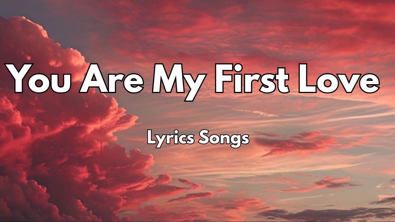 You Are My First Love💋|New Love Romantic  English (Lyrics) Songs 2026