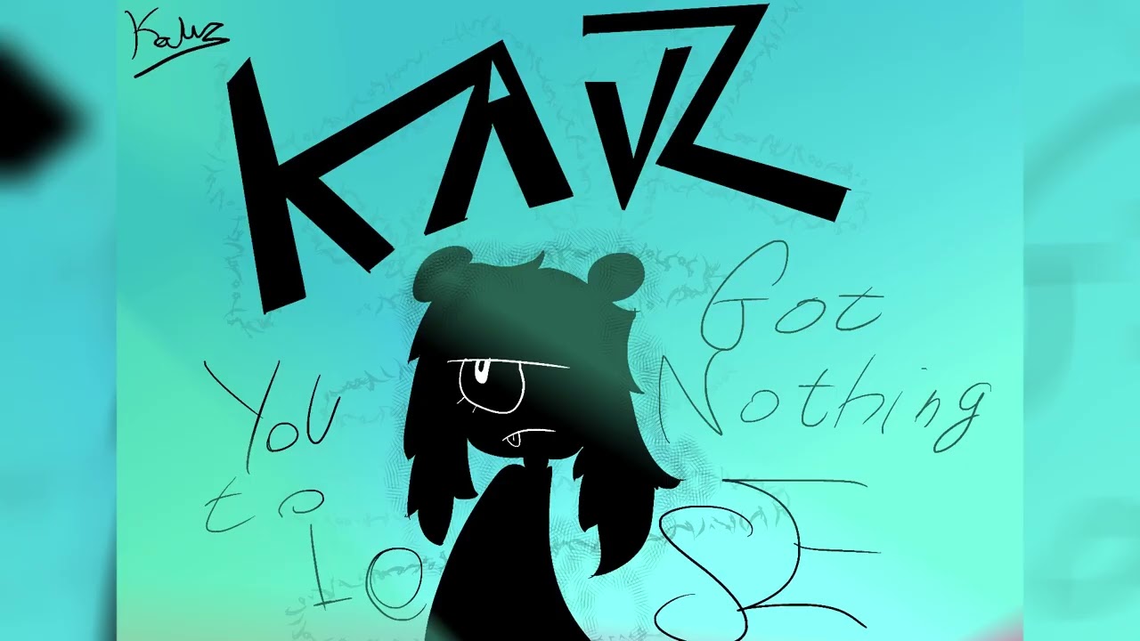 Kauz - You got Nothing to Lose Yet |  (Official Audio)