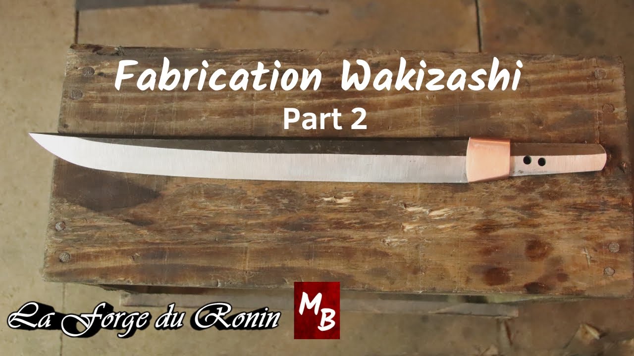 Fabrication Wakizashi, Part 2 ( trempe, revenu et habaki )