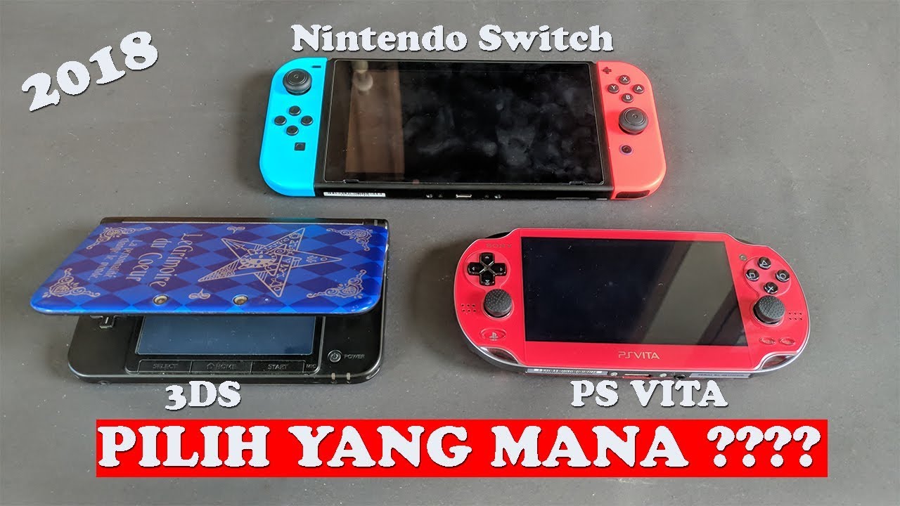 Pilih Mana ?? Beli 3DS , PSVita , atau Nintendo Switch yaaa