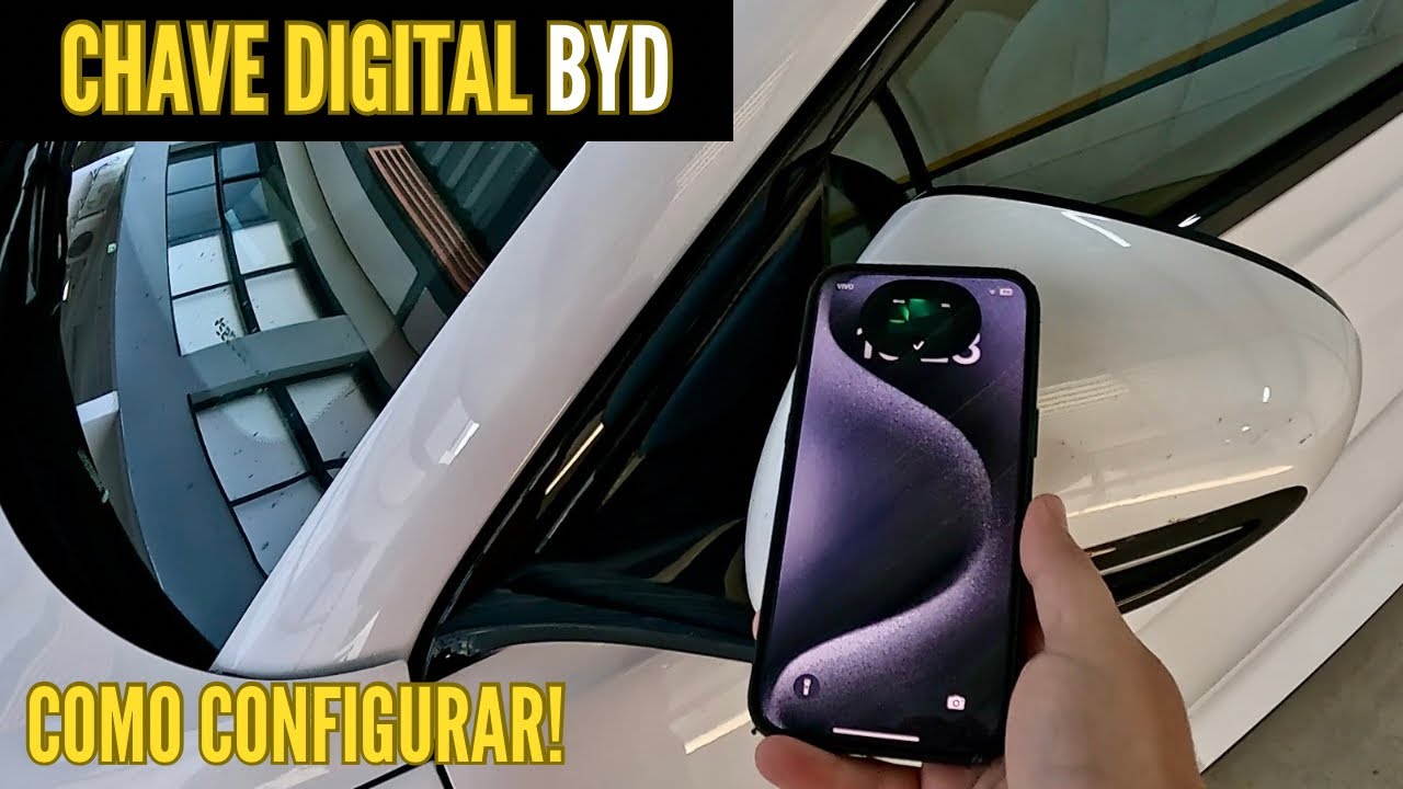 COMO COLOCAR A CHAVE DIGITAL DO BYD NO SEU CELULAR!