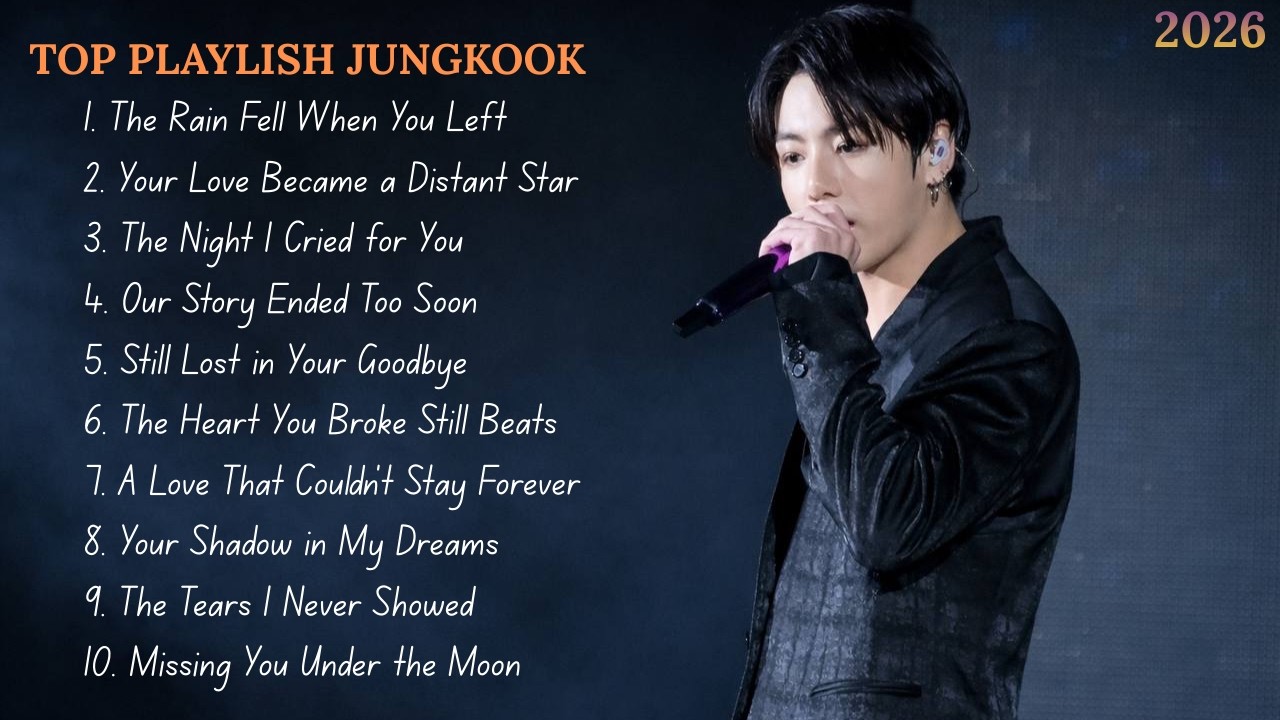 Top Jungkook Sad Songs 2026 – Late Night Playlist 💔