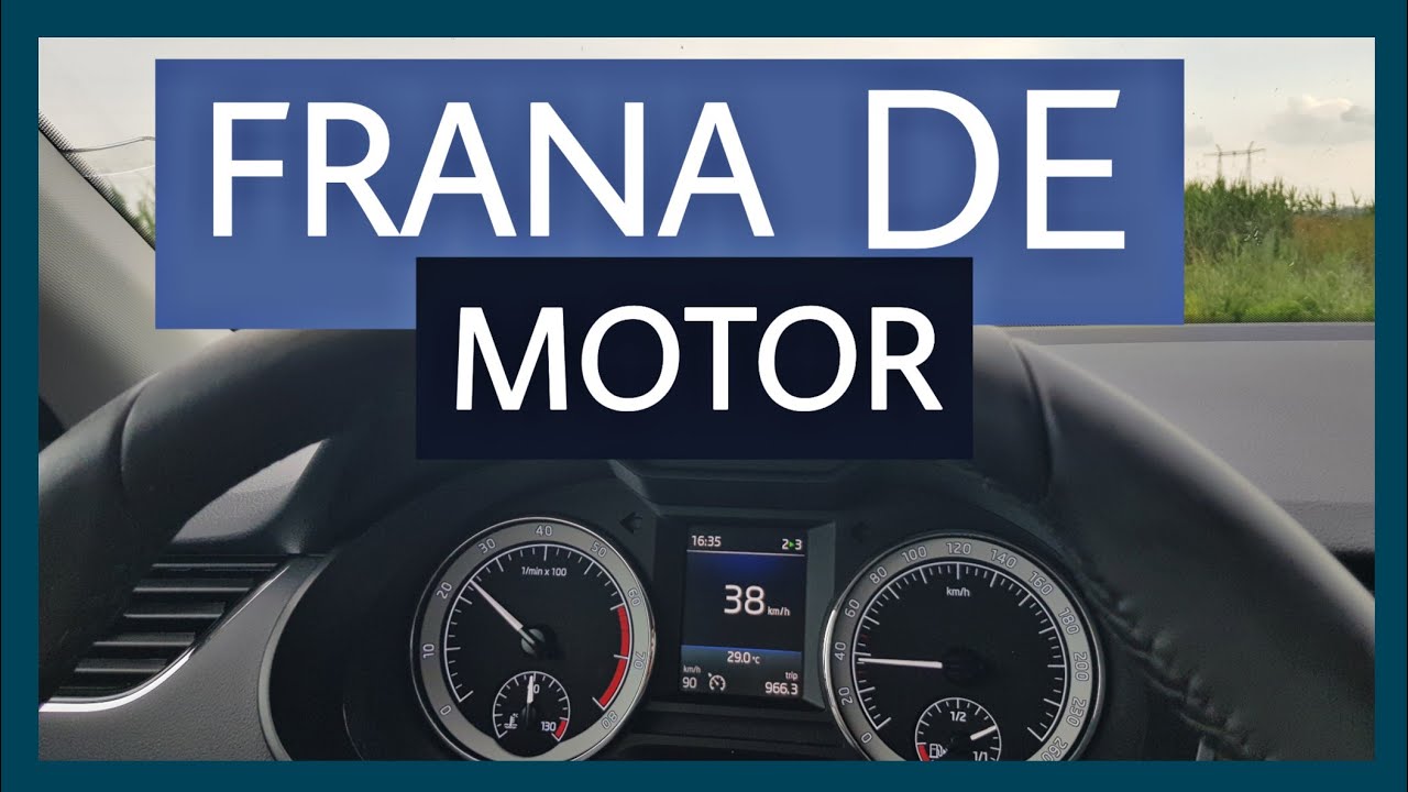 Ce este si cum se foloseste FRANA DE MOTOR?