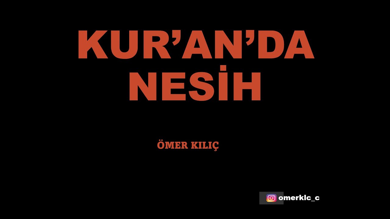 KUR'AN'DA NESİH (Sünnet Kur'an'ı neshedebilir mi?)