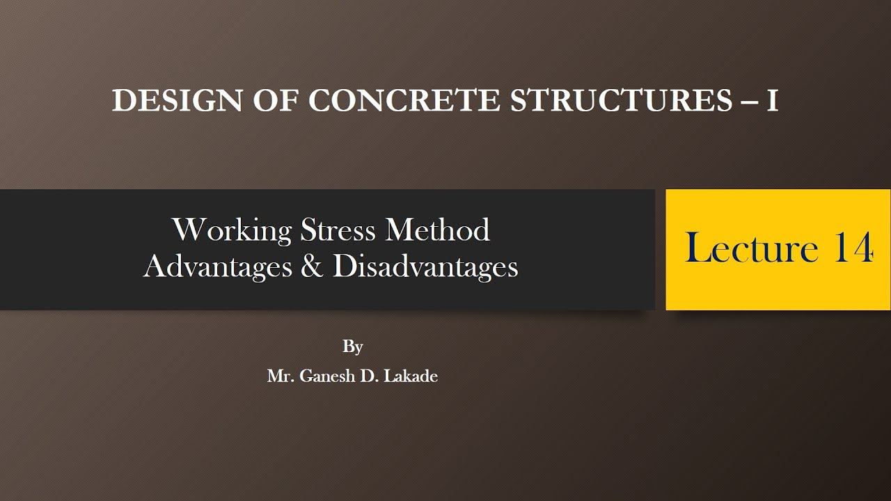 Working Stress Method | Advantages & Disadvantages | Lecture No. 14