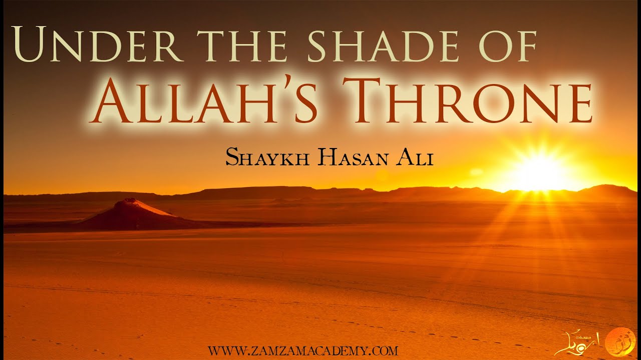 Under the Shade of Allah's Throne | Shaykh Hasan Ali