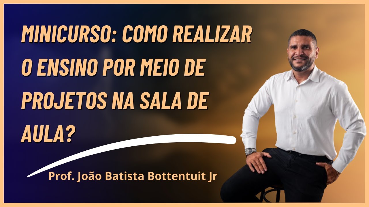 Ensino por Meio de Projetos na Sala de Aula