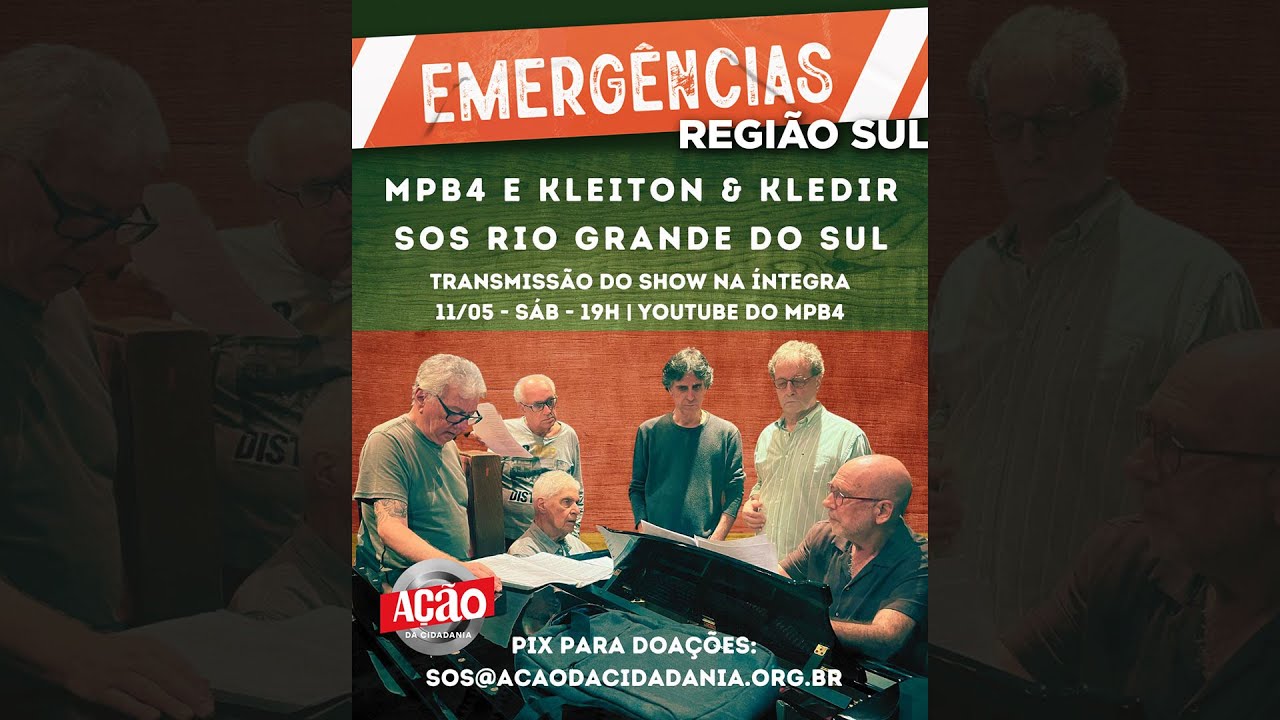 MPB4 e Kleiton & Kledir ao vivo em Porto Alegre | SOS Rio Grande do Sul