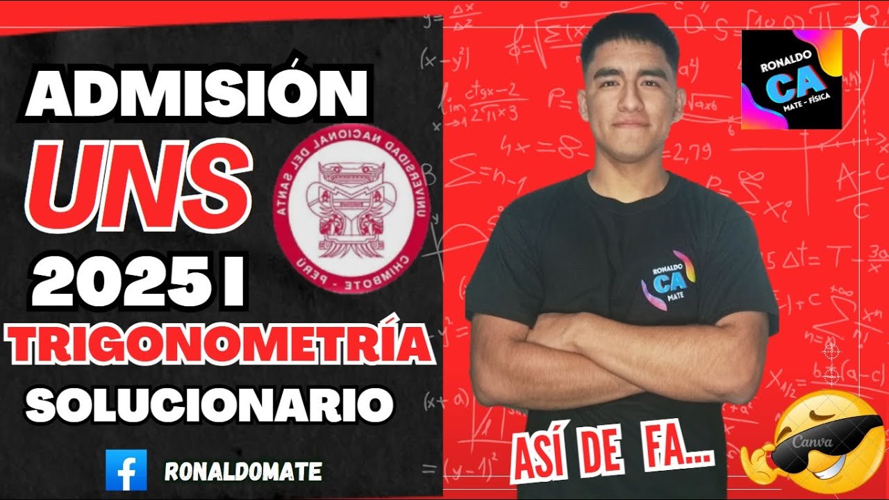 🔴  TRIGONOMETRÍA⚡ SOLUCIONARIO EXAMEN ORDINARIO UNS 2025 I - Universidad Nacional Del Santa