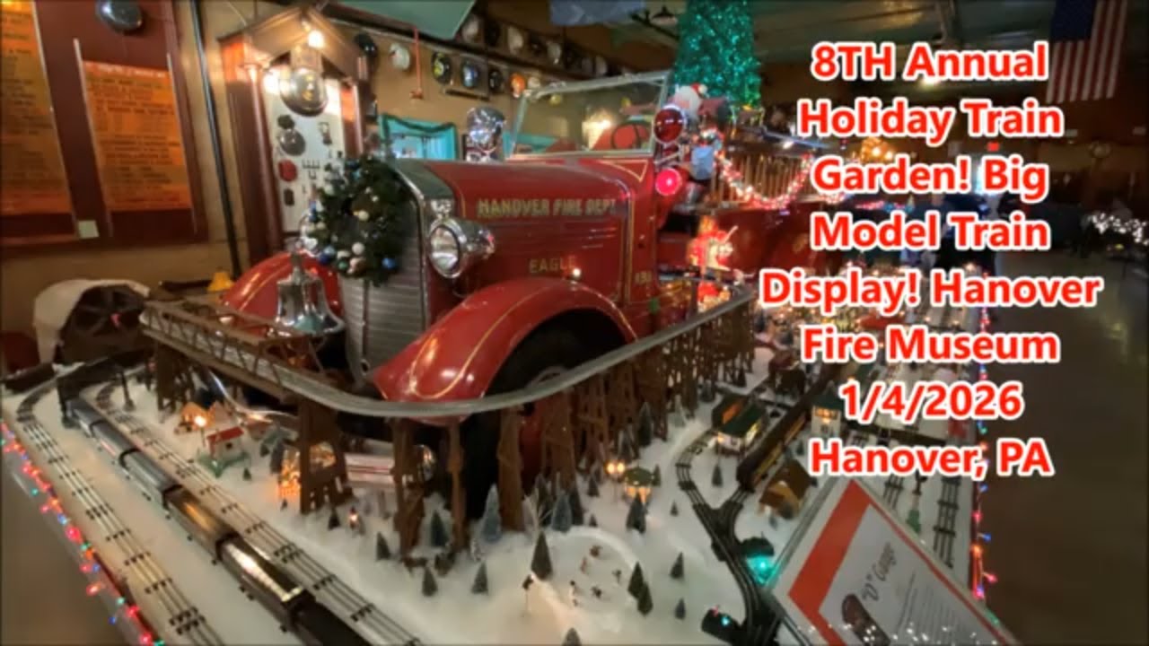 8TH Annual Holiday Train Garden! Big Model Train Display! Hanover Fire Museum 1/4/2026 Hanover, PA