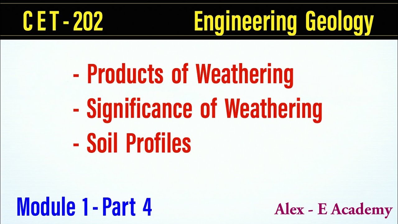 CET 202 - Engineering Geology | Module 1 - Lec 4 | Products of Weathering | Soil Profiles | S4 KTU