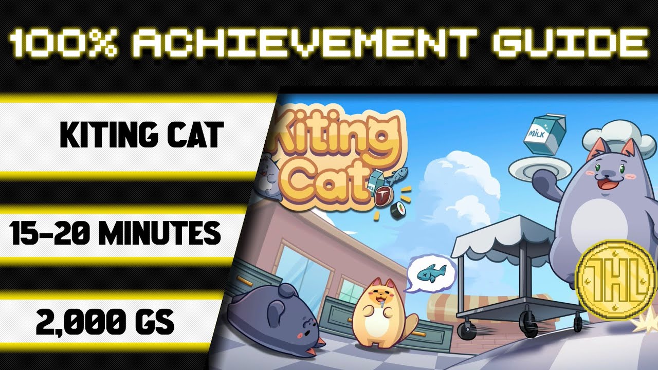 Kiting Cat 100% Achievement Walkthrough (Xbox/Windows Stack) * 2000GS in 15-20 Minutes *