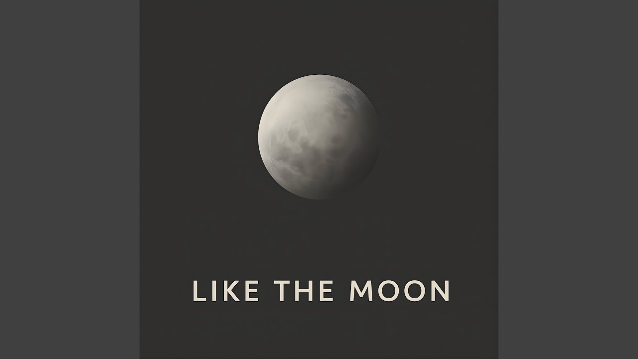 like the moon