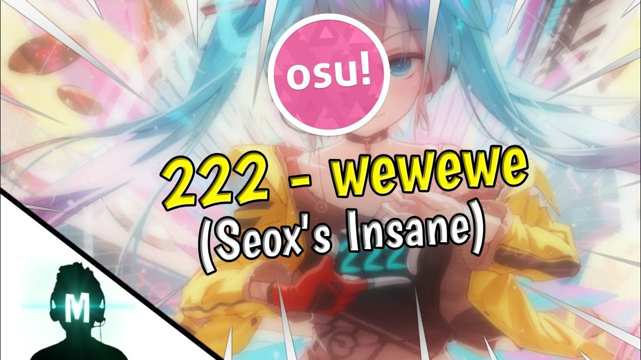 Osu! | Saradisk - 222 - wewewe [SEOX'S INSANE] | Marasukie