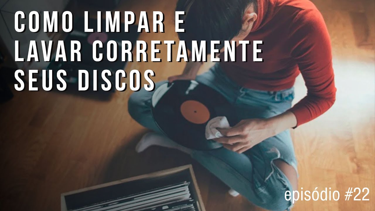 Como limpar e lavar corretamente disco vinil | Episodio 22