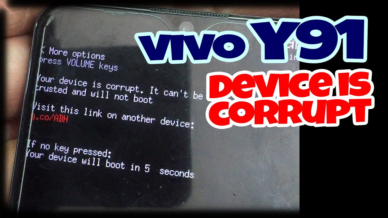 Vivo y91 device is corrupt