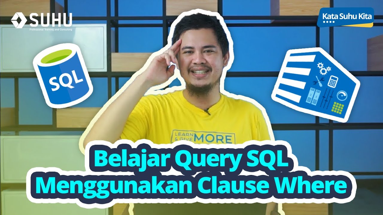 Tutorial Menggunakan Clause Where di MySQL | Upskilling With SUHU