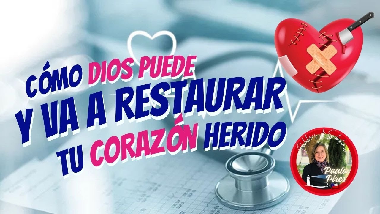Cómo Dios puede y va a restaurar tu corazón ❤️‍🩹herido - Paula Pires