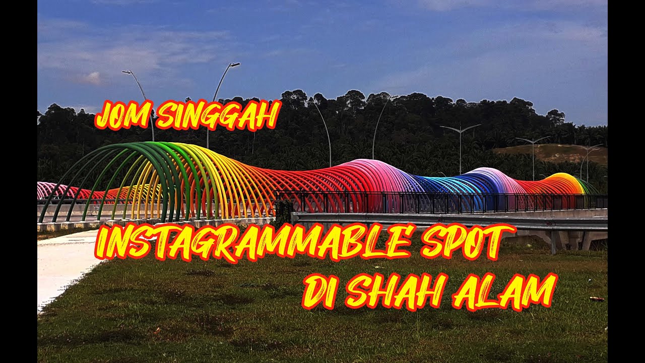 INSTAGRAMMBLE SPOT DI SHAH ALAM  |  ELMINA VALLEY PARK  |  JOM SINGGAH