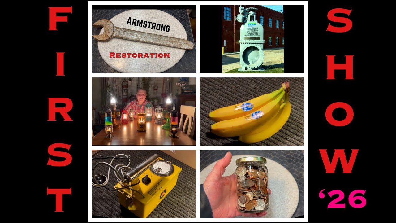 First Show for 2026, Huge Valve, Bananas, Civil Defense CDV 700 Geiger Counter, Armstrong Restored