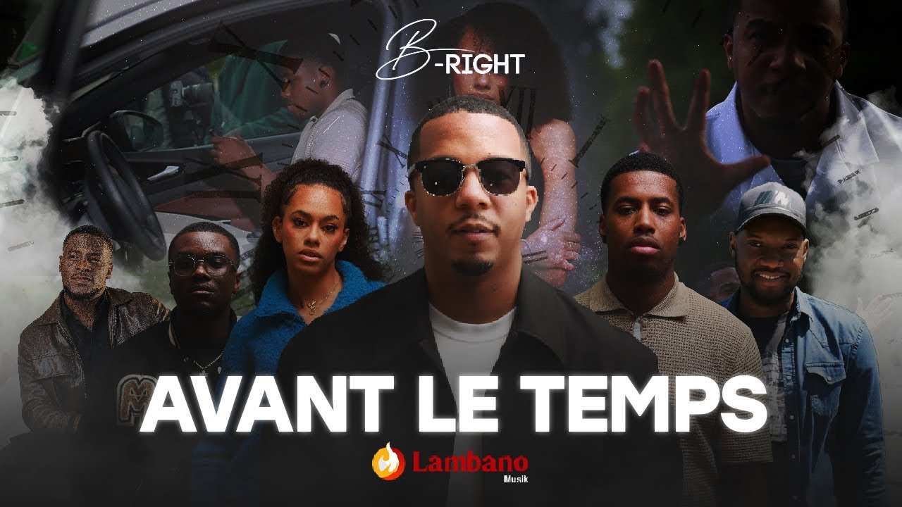 B-RIGHT - AVANT LE TEMPS (TISMEY CHOCO) - CLIP OFFICIEL